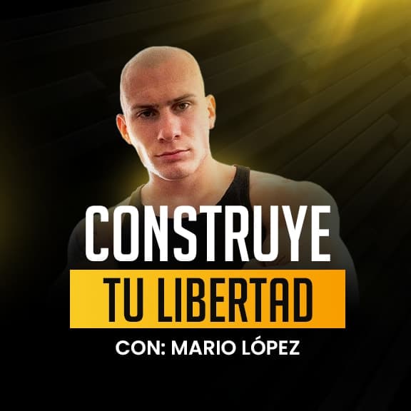 Masterclass Construye tu Libertad - Mario López